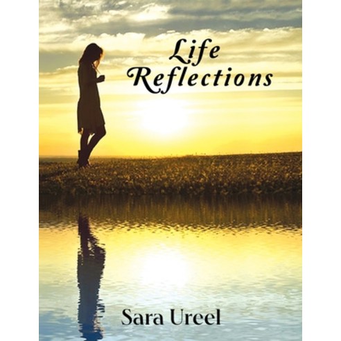 (영문도서) Life Reflections Paperback, Sara Ureel, English, 9781956019728