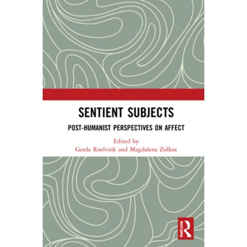 Sentient Subjects: Post-humanist Perspectives on Affect Paperback, Routledge, English, 9780367683672