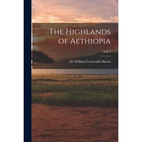 (영문도서) The Highlands of Aethiopia; Vol. 2 Paperback, Legare Street Press, English, 9781015263543