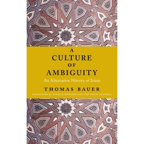 A Culture of Ambiguity: An Alternative History of Islam Hardcover, Columbia University Press, English, 9780231170642