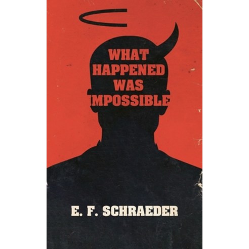 (영문도서) What Happened Was Impossible Paperback, Ghoulish Books, English, 9781943720859