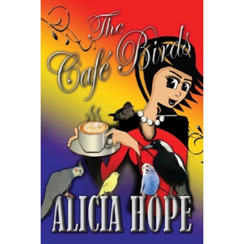 The Cafe Birds Paperback, Hope, English, 9780645062533