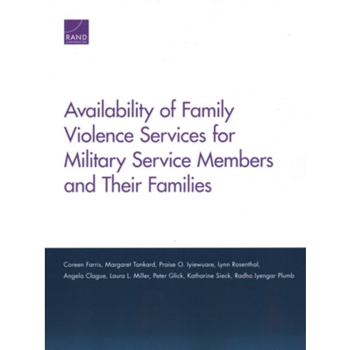 Availability of Family Violence Services for Military Service Members and Their Families Paperback, RAND Corporation