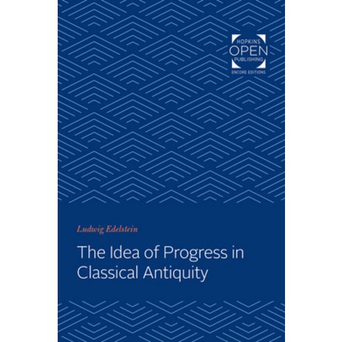 The Idea of Progress in Classical Antiquity Paperback, Johns Hopkins University Press, English, 9781421435572