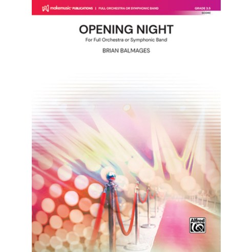 (영문도서) Opening Night: For Full Orchestra or Symphonic Band Conductor Score Paperback, Alfred Music, English, 9781470661779