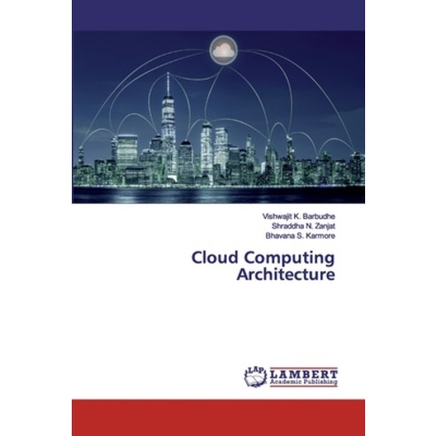 Cloud Computing Architecture Paperback, LAP Lambert Academic Publishing