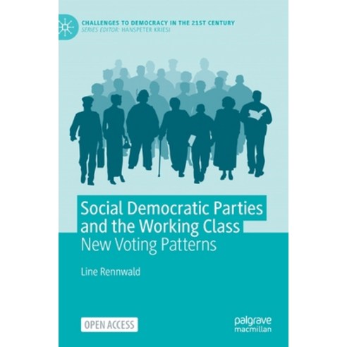 Social Democratic Parties and the Working Class: New Voting Patterns Hardcover, Palgrave MacMillan