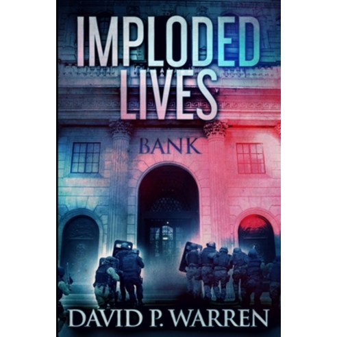 Imploded Lives Paperback, Blurb