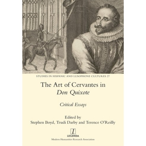 (영문도서) The Art of Cervantes in Don Quixote: Critical Essays Paperback, Legenda, English, 9781781885062