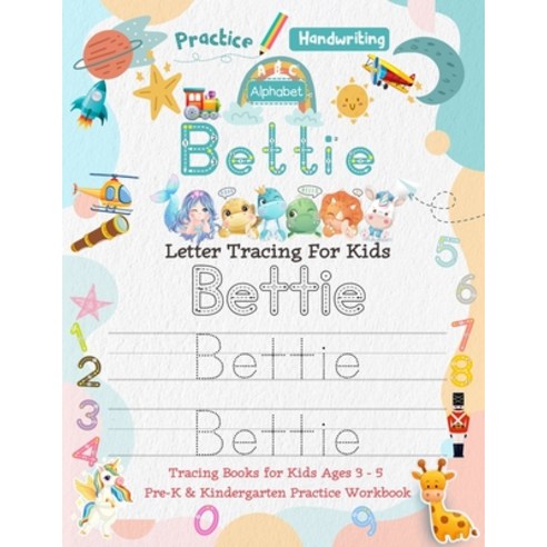 Bettie Letter Tracing for Kids: Personalized Name Primary Tracing Book for Kids Ages 3-5 in Preschoo... Paperback, Independently Published, English, 9798721609350