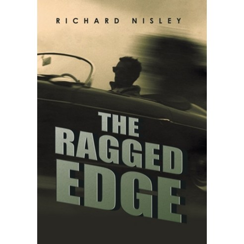 (영문도서) The Ragged Edge Hardcover, Authorhouse, English, 9781665564380