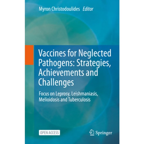 (영문도서) Vaccines for Neglected Pathogens: Strategies Achievements and Challenges: Focus on Leprosy ... Paperback, Springer, English, 9783031243578