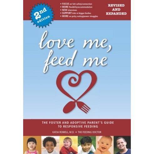 (영문도서) Love Me Feed Me: The Foster and Adoptive Parent''s Guide to Responsive Feeding Paperback, Independently Published, English, 9798372578128