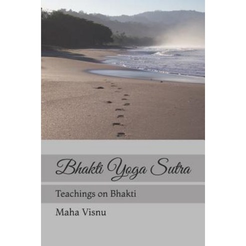 (영문도서) Bhakti Yoga Sutra: Teachings on Bhakti Paperback, Independently Published, English, 9781796936902