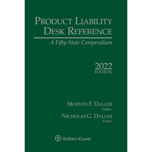 (영문도서) Product Liability Desk Reference: A Fifty-State Compendium 2022 Edition Paperback, Aspen Publishers, English, 9781543837346