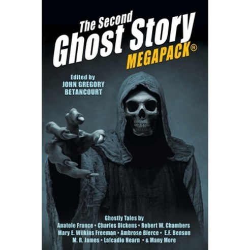 The Second Ghost Story MEGAPACK(R): 25 Classic Ghost Stories Paperback, Wildside Press 고스트프레스