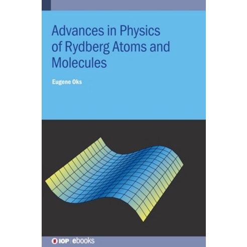 (영문도서) Advances in Physics of Rydberg Atoms and Molecules Hardcover, IOP Publishing Ltd, English, 9780750339377