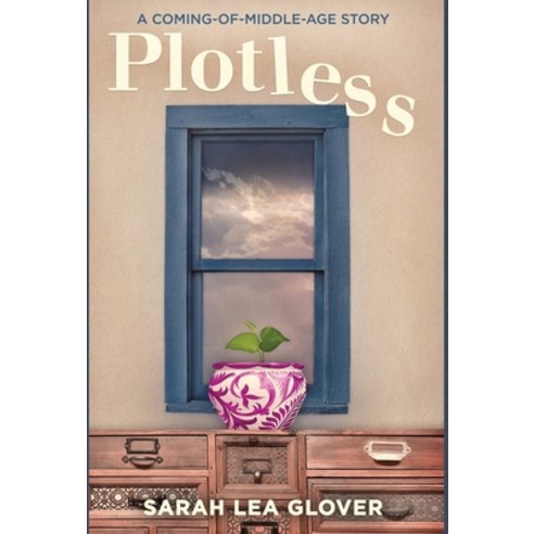 (영문도서) Plotless: A Coming-of-Middle-Age Story Hardcover, Manuscripts LLC, English, 9798889267256