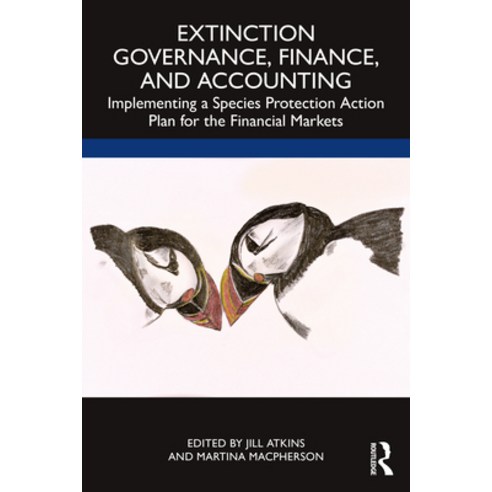 (영문도서) Extinction Governance Finance and Accounting: Implementing a Species Protection Action Plan ... Paperback, Routledge
