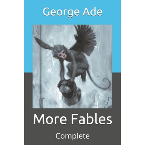 More Fables: Complete Paperback, Independently Published, English, 9798712496624