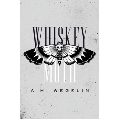 (영문도서) Whiskey Moth Paperback, Paperclip Publishing, LLC, English, 9798885892070
