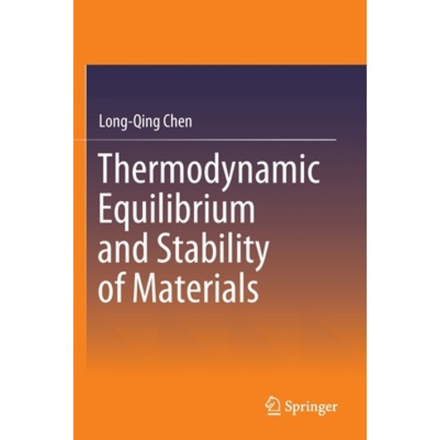 (영문도서) Thermodynamic Equilibrium and Stability of Materials Paperback, Springer, English, 9789811386930