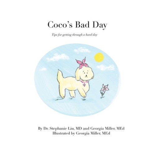 (영문도서) Coco''s Bad Day: Tips for getting through a hard day Hardcover, Pagemaster Publishing, English, 9781773543376