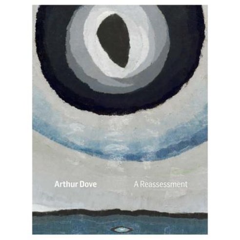 (영문도서) Arthur Dove: A Reassessment Hardcover, Luciamarquand, English, 9780692762202