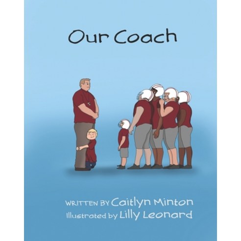 (영문도서) Our Coach Paperback, John Melvin Publishing, English, 9781736976845