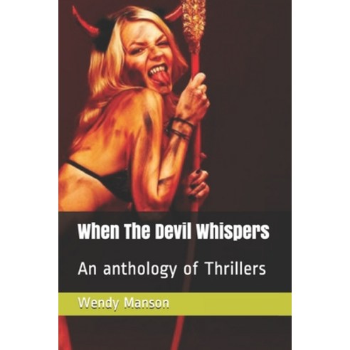 When The Devil Whispers: An anthology of Thrillers Paperback, Independently Published