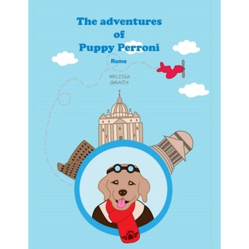 (영문도서) The adventures of Puppy Perroni: Rome Paperback, Melissa Gauvin, English, 9781777483807