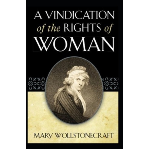 (영문도서) A Vindication of the Rights of Woman(classics illustrated) Paperback, Independently Published, English, 9798512394281