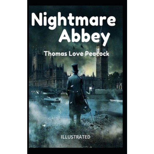Nightmare Abbey Illustrated Paperback, Independently Published, English, 9798742622505