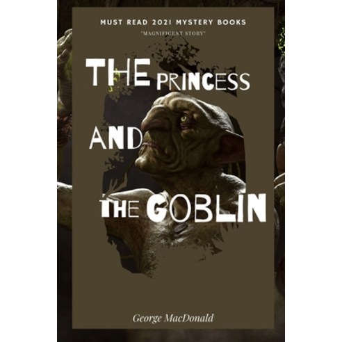 The Princess and the Goblin: Annotated Paperback, Independently Published, English, 9798733238401
