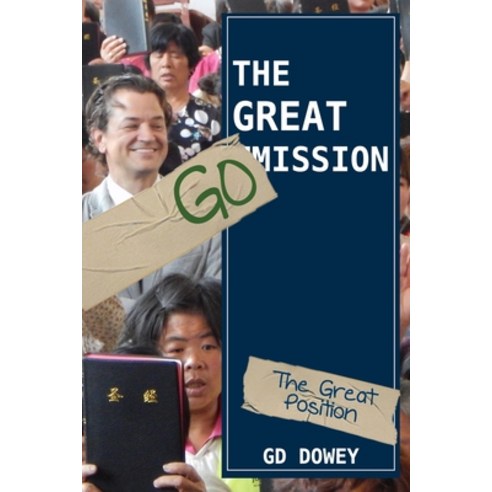 The Great Go Mission: The Great Position Paperback, Righteous Acts Publishing, English, 9781735987613