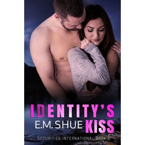 (영문도서) Identity''s Kiss: Securities International Book 6 Paperback, Independently Published, English, 9781080645008