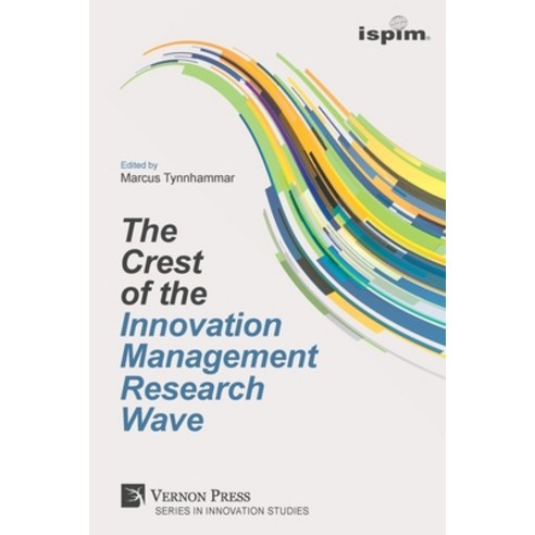 (영문도서) The Crest of the Innovation Management Research Wave Paperback, Vernon Press, English, 9781622739332