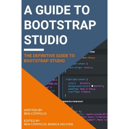 (영문도서) A Guide to Bootstrap Studio: The definitive Guide to Bootstrap Studio Paperback, Independently Published, English, 9798648813977