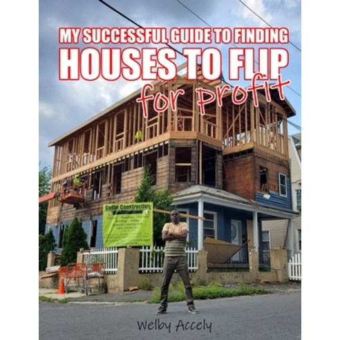 (영문도서) My Successful Guide to Finding Houses to Flip for Profit... Paperback, Independently Published, English, 9798546768102