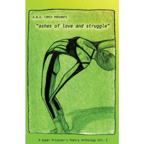 (영문도서) "ashes of love and struggle": A Queer Prisoner''s Poetry Anthology Vol 2 Paperback, A.B.O. Comix, English, 9781961682009