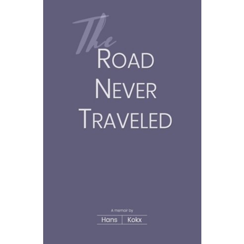 The Road Never Traveled Paperback, Independently Published, English, 9781080635245