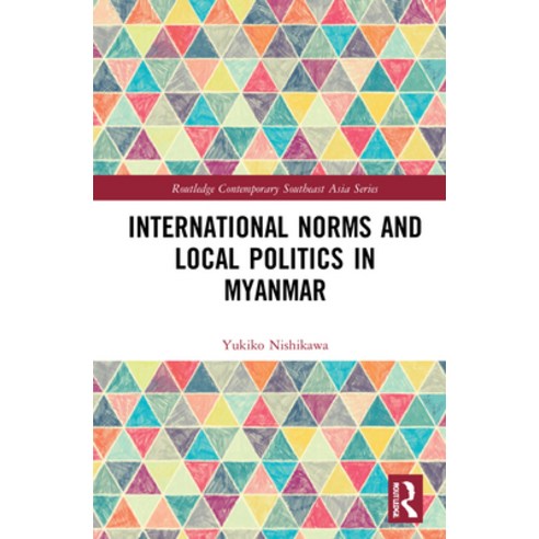 (영문도서) International Norms and Local Politics in Myanmar Hardcover, Routledge, English, 9780367820084