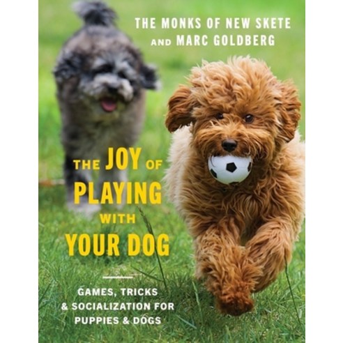 (영문도서) The Joy of Playing with Your Dog: Games Tricks & Socialization for Puppies & Dogs Hardcover, Countryman Press, English, 9781682685044