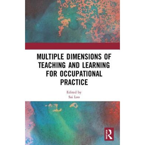 Multiple Dimensions of Teaching and Learning for Occupational Practice Hardcover, Routledge, English, 9781138585713