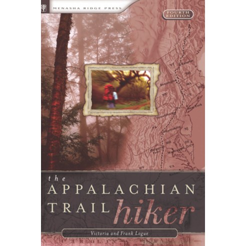 (영문도서) Appalachian Trail Hiker: Trail-Proven Advice for Hikes of Any Length Hardcover, Menasha Ridge Press, English, 9781634042499