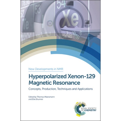 (영문도서) Hyperpolarized Xenon-129 Magnetic Resonance: Concepts Production Techniques and Applications Hardcover, Royal Society of Chemistry, English, 9781849738897