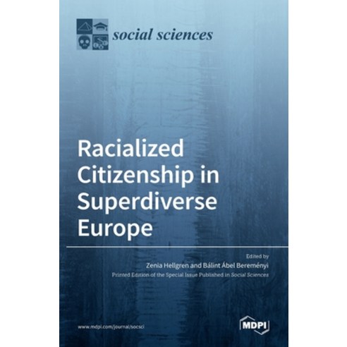 (영문도서) Racialized Citizenship in Superdiverse Europe Hardcover, Mdpi AG, English, 9783036531489