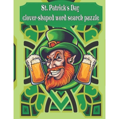 (영문도서) St. Patrick''s Day clover-shaped word search puzzle: 10 clover-shaped Puzzles & Solutions / An... Paperback, Independently Published, English, 9798713490621