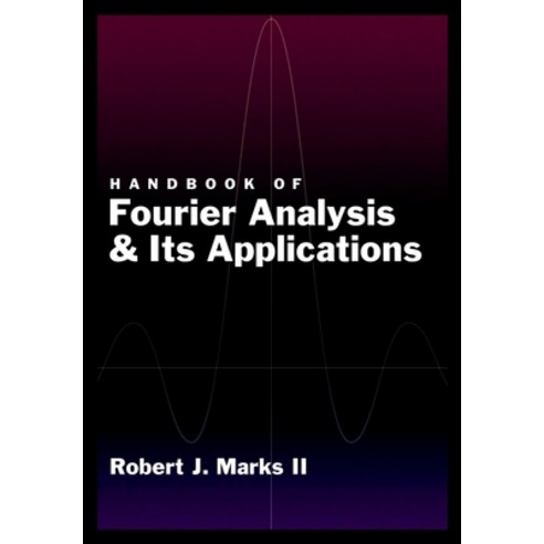 (영문도서) Handbook of Fourier Analysis & Its Applications Hardcover, Oxford University Press, USA, English, 9780195335927