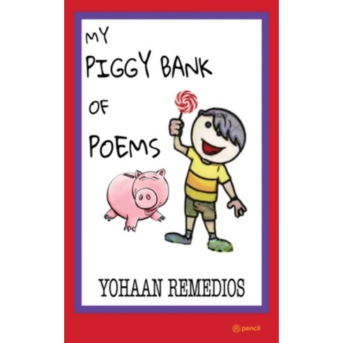 (영문도서) My Piggy Bank of Poems Paperback, Pencil (One Point Six Techn..., English, 9789356102668